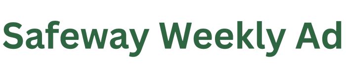 Safeway Weekly Ad